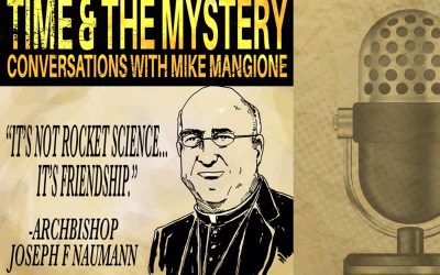 Time & The Mystery Podcast: Joseph F. Naumann