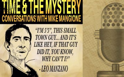 Time & The Mystery Podcast: Leo Manzano (Part 2)