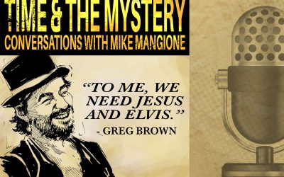 Time & The Mystery Podcast: Greg Brown